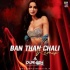 Ban Than Chali (Remix) - DJ Purvish