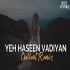 Yeh Haseen Vadiyan Remix - Aftermorning - Roja
