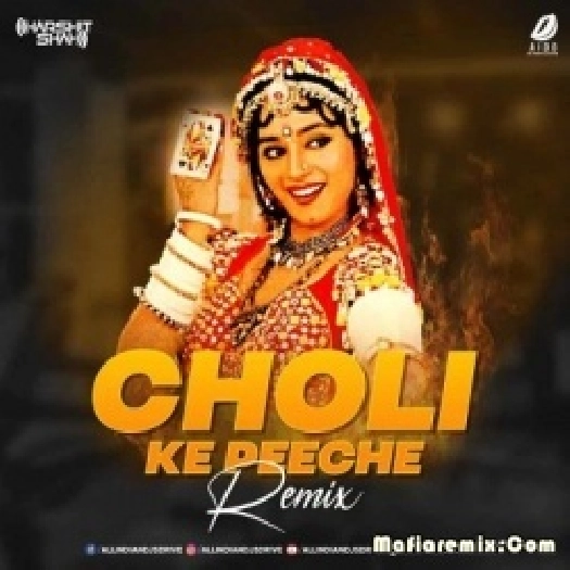 Choli Ke Peeche (Remix) - DJ Harshit Shah