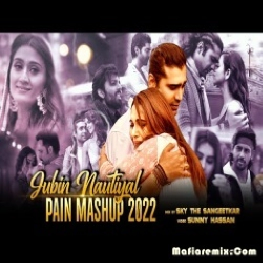 Jubin Nautiyal Pain Mashup 2022 - Emotional Lofi Mix - Sky The Sangeetkar , Sunny Hassan