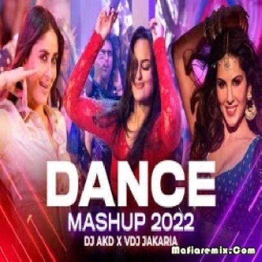 Dance Mashup 2022 -  Dj Akd x VDj Jakaria