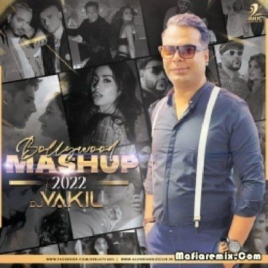 Bollywood Mashup 2k22 Remix - DJ Vakil