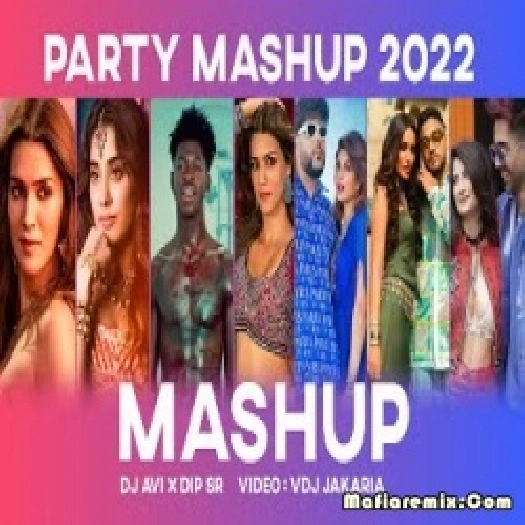 PARTY MASHUP 2022 - DJ Avi x Dip Sr - VDj Jakaria - Valentine Special