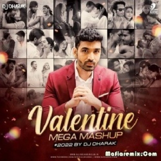 Valentines Mega Mashup 2k22 - DJ Dharak