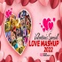 Love Mashup 2022 - DJ RASH - Valentine's Songs Special