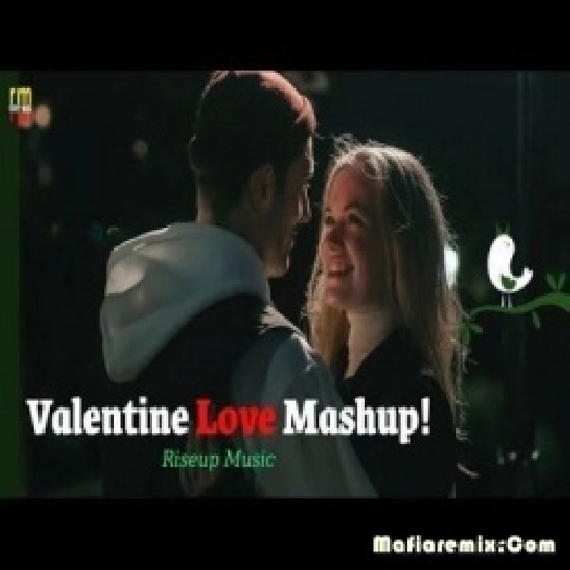 Valentine Love Mashup 2k22 - Riseup Music