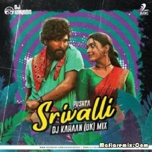 Srivalli (Remix) - DJ Kahaan (UK)