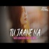 Tu Jaane Na (Remix) - Aftermorning
