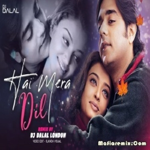 Hai Mera Dil - Feat. Khatarnak Paul (Hip Hop Remix) - DJ Dalal London