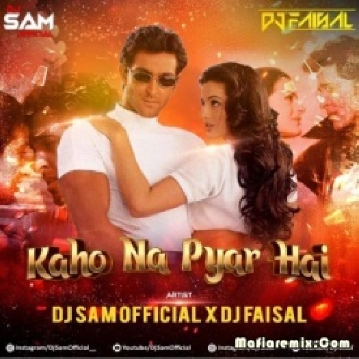 Kaho Na Pyaar Hai (Remix) - DJ Sam Official X DJ Faisal