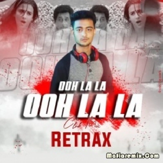 Ooh La La (Club Mix) - DJ Retrax