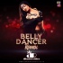 Belly Dancer (Remix) - DJ Akash Rohira