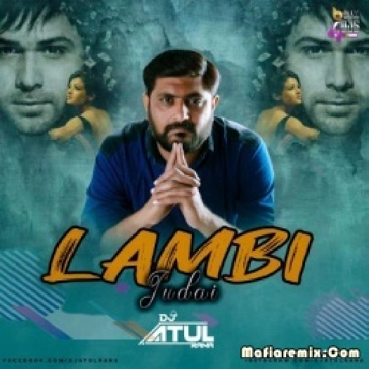 Lambi Judai - Jannat (Remix) - DJ Atul Rana