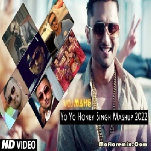 Yo Yo Honey Singh Mashup 2022 - DJ Alvee - VDJ Mahe