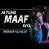 Ja Tujhe Maaf Kiya - Official Remix - DJ K21T