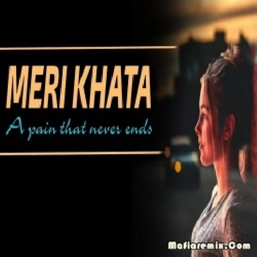 Kya Hui Meri Khata Remix - Raj Priya -  Dj k21T