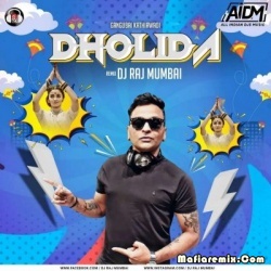 Dholida (Remix) - DJ Raj Mumbai