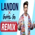 Jass manak Landon X Gotta Go - Zack knight Smashup - Dj k21t  Remix
