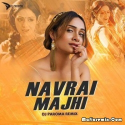 Navrai Majhi (Remix) - DJ Paroma
