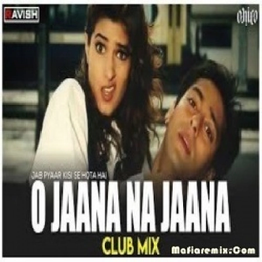 O Jaana Na Jaana (Club Mix) - DJ Ravish x DJ Chico