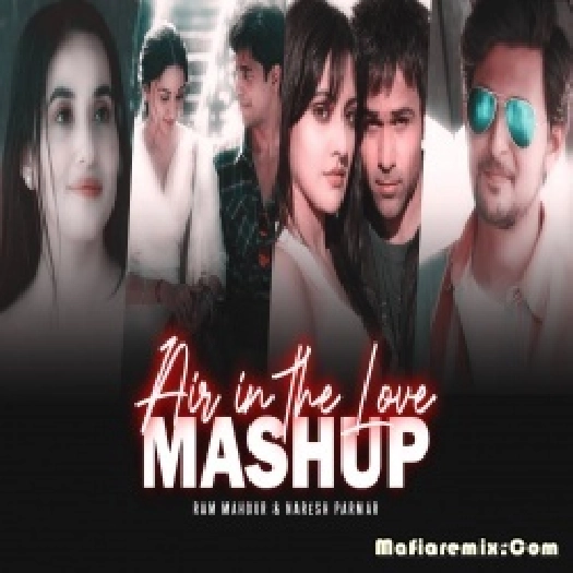 Love In The Air Mashup -  Naresh Parmar
