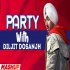 Party With DILJIT DOSANJH (Mashup) 2022
