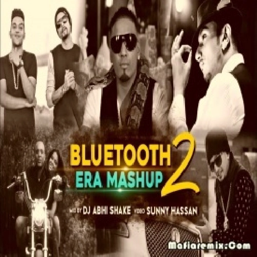 Bluetooth Era Mashup 2 - Sunny Hassan
