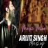Love Forever Mashup Of Arijit Singh 2022 