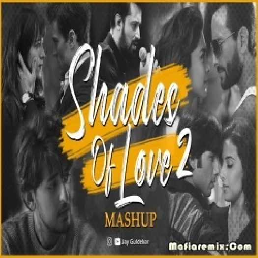 Shades Of Love Bollywood LoFi Mashup 2 (2022) - Jay Guldekar