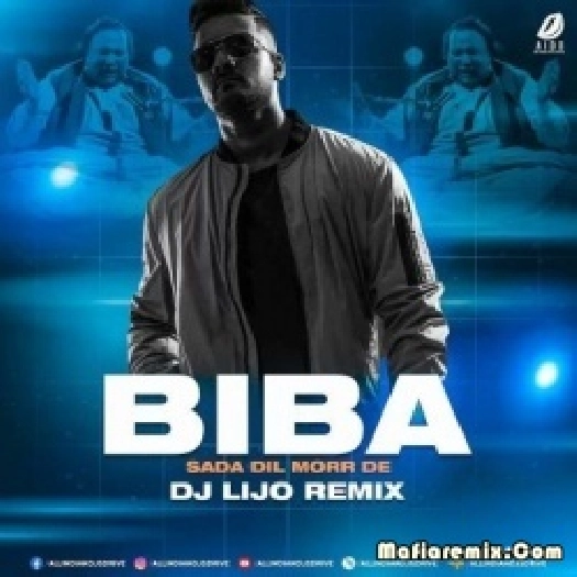 Biba Sada Dil Morr De (Remix) - DJ Lijo