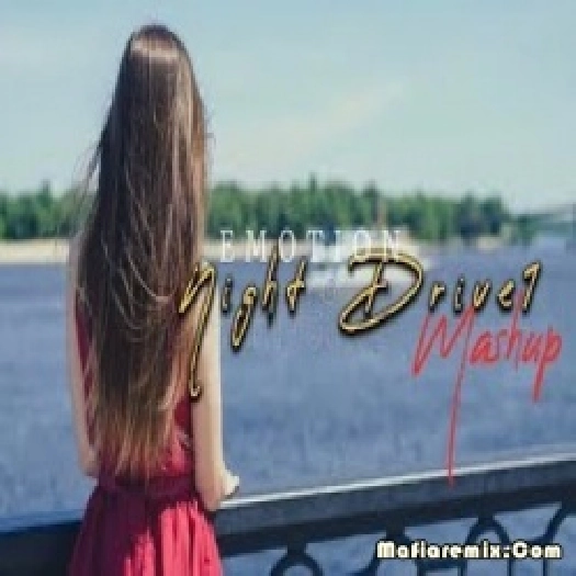 Emotional Mashup 2022  -  Night Drive 1  Relax Midnight Chillou Lofi SR music