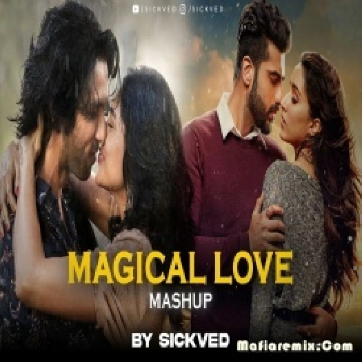 Magical Love Mashup - SICKVED