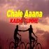 Chale Aana Vs Kabhi Tumhe Lofi Remix Mashup - VDj Royal