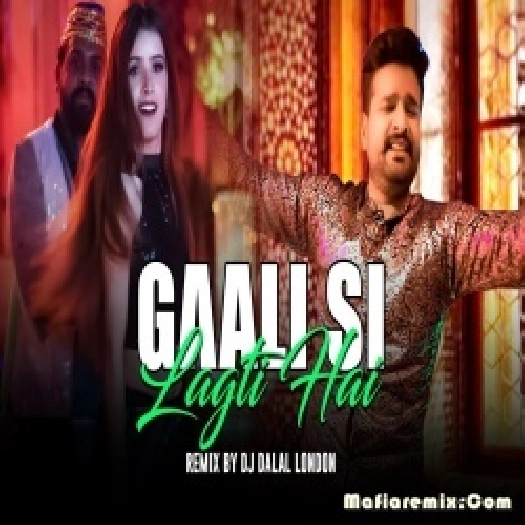 Gaali Si Lagti Hai Club Remix - DJ Dalal