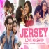 Jersey Love 2022 Romantic Mashup - Visual Galaxy