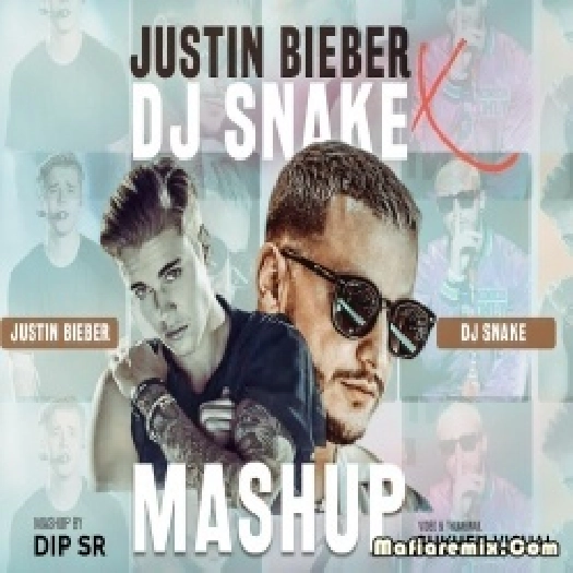 Dj Snake x Justin Bieber Mashup - Dip SR, Dj Snake