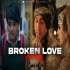 Broken Love Mashup - Amtee - Bollywood Lofi
