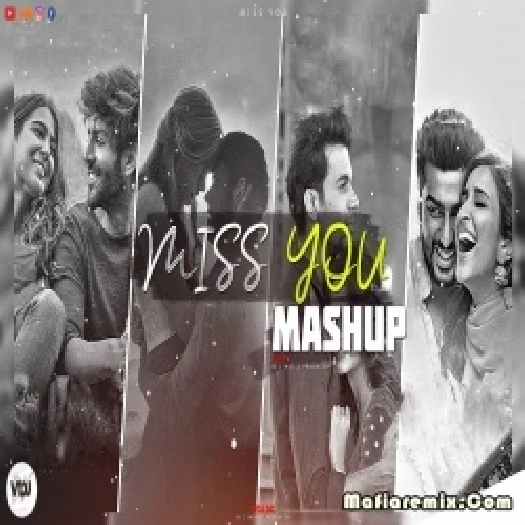 Miss You Love Mashup - Bollywood 2022 - VDj DX