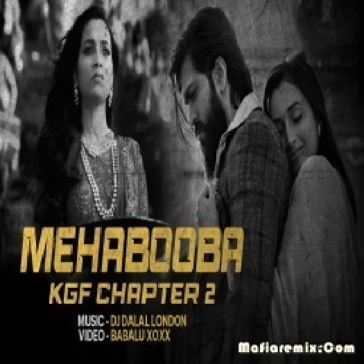 Mehabooba Song (Hindi)  KGF Chapter 2  Remix - DJ Dalal London