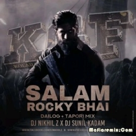 Salam Rocky Bhai (Tapori Dilog Mix) - DJ Nikhil Z X DJ Sunil Kadam