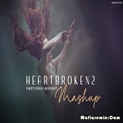 Heartbroken Mashup 2 - Chillout Mix - BICKY OFFICIAL