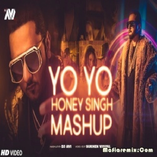 Yo Yo Honey Singh Mashup 2022 - Dj Avi