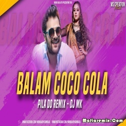 Lele Aai Balam Coco Cola EDM Dance Remix - DJ MK