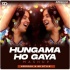 Hungama Ho Gaya (Mashup) - Kedrock x SD Style
