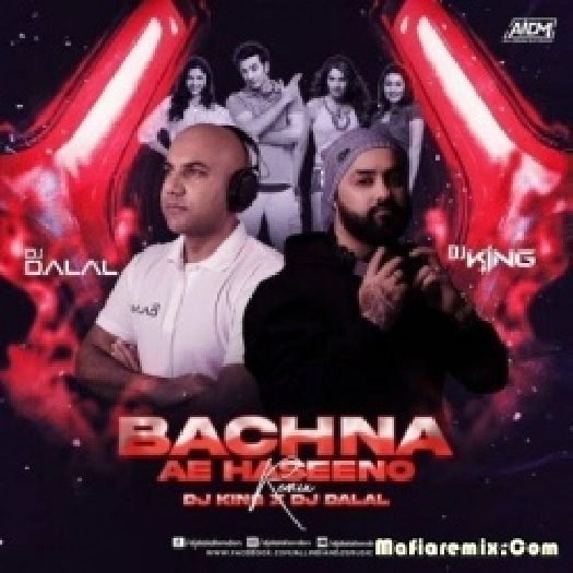 Bachna Ae Haseeno (Club Remix) - DJ King x DJ Dalal London