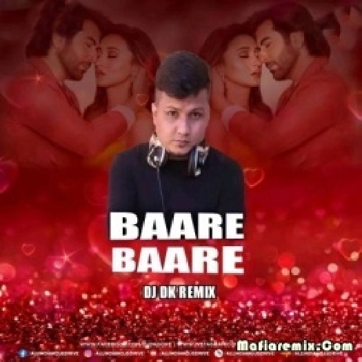 Baare Baare (Remix) - DJ DK