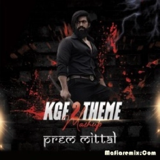 KGF 2 Theme Remix - Prem Mittal