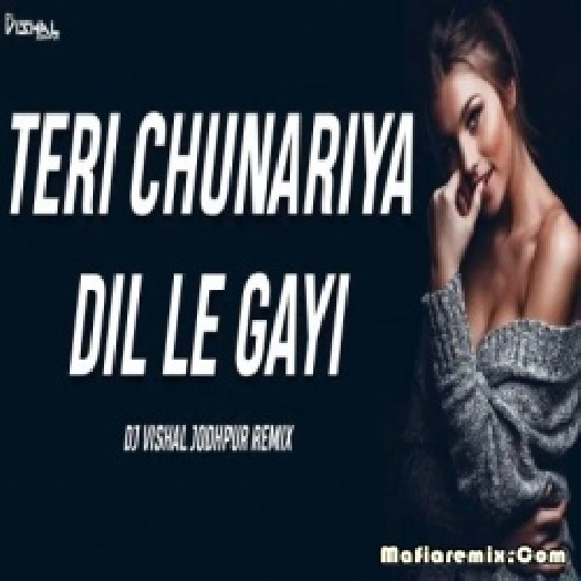 Teri Chunariya Dil Legayi (Club Mix) - DJ Vishal Jodhpurr