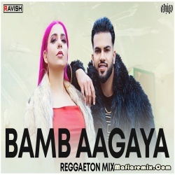 Bamb Aa Gaya (Reggaeton Mix) DJ Ravish