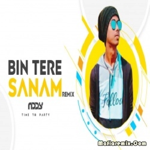 Bin Tere Sanam (Club remix) DJ ADDY